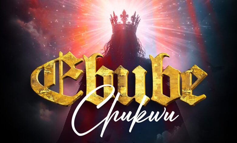 [Music + Video] Ebube Chukwu